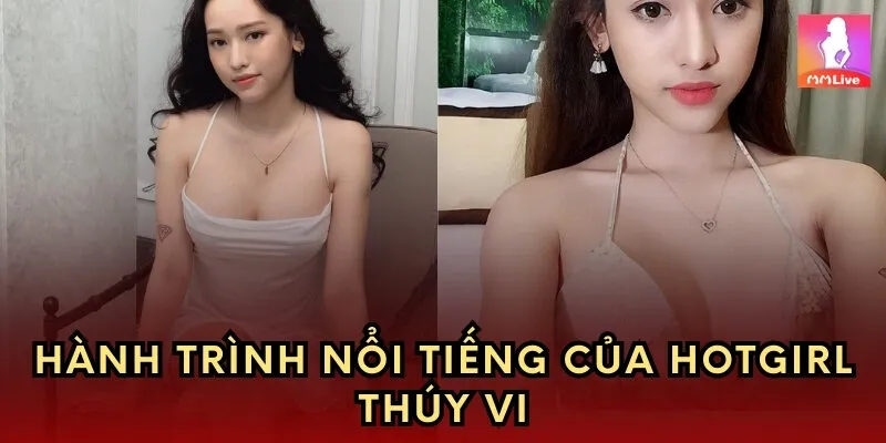 Hành trình nổi tiếng của hotgirl Thúy Vi